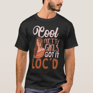 T-shirt Cool Jolies filles ont Tt Loc'd Dreadlock Girl