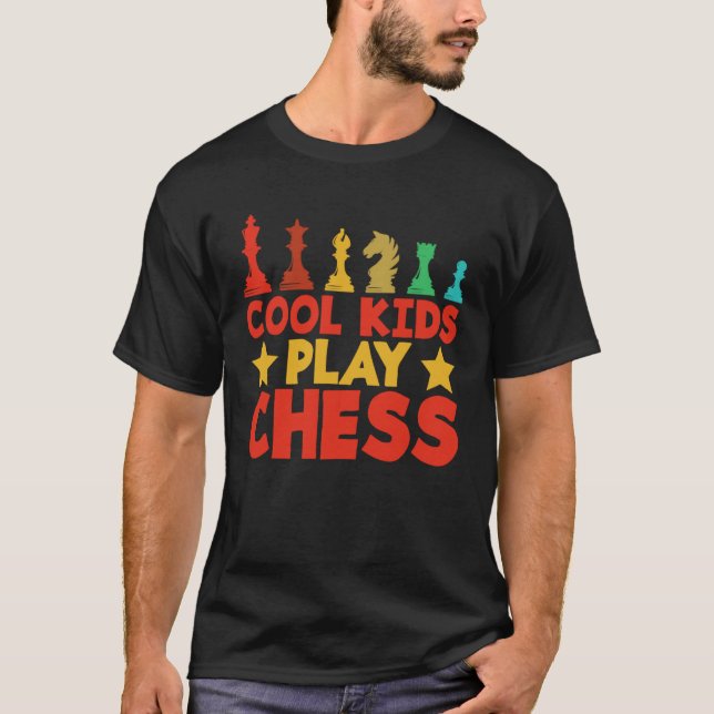 T-shirt Cool Kids Play Chess  Chess Club Chess Master (Devant)