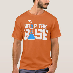 T-shirt Cool Laisser tomber la science de laboratoire de b