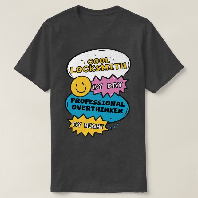 T-shirt Cool Locksmith Par Jour Professionnel Overthinker  (Design devant)