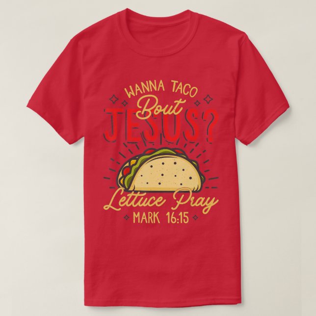 T-shirt Cool Nice Cinco De Mayo Wanna Taco sur Jésus (Design devant)