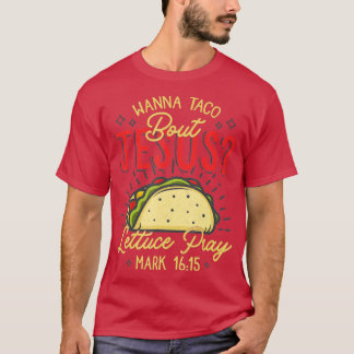 T-shirt Cool Nice Cinco De Mayo Wanna Taco sur Jésus