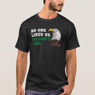 T-shirt Cool Personne ne nous aime Nous ne nous soucions p