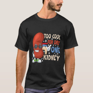 T-shirt Cool Pour Une Seule Transplantation Du Rein Maladi