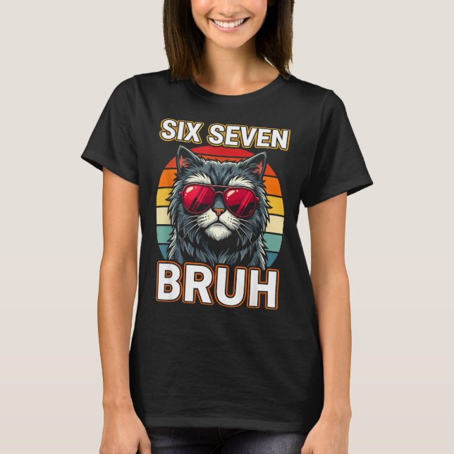 T-shirt Cool Retro Six Seven Bruh Cat Sungles Meme 67  (Devant)