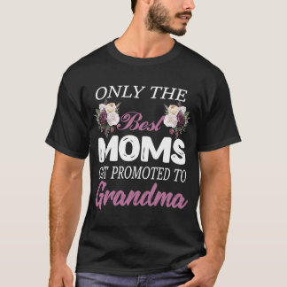 T-shirt Cool Seulement Les Meilleures Moms Sont Promues À