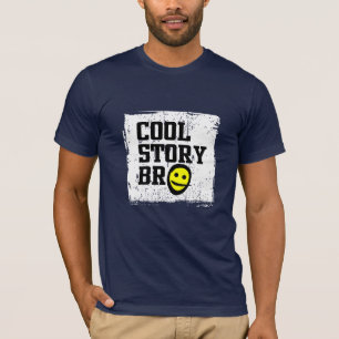 T-shirt Cool Story Bro