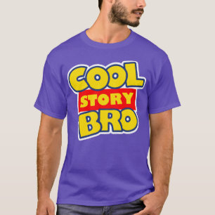T-shirt Cool Story Bro