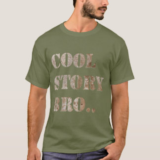 T-shirt Cool Story, Bro, Mais Êtes-Vous Mort ?