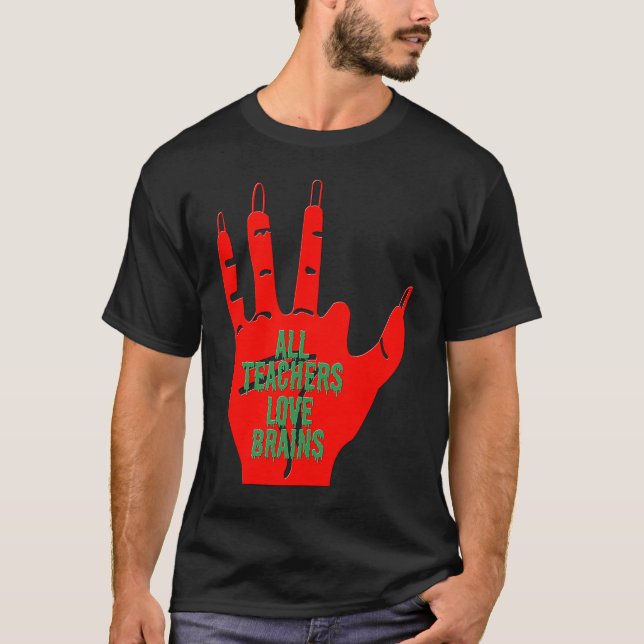 T-shirt Cool Teacher  All Teachers Love Brains  Funny Hall (Devant)