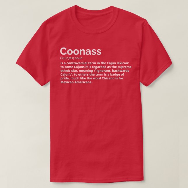 T-shirt Coonass Définition Cajun Funny Ethnic Slur (Design devant)