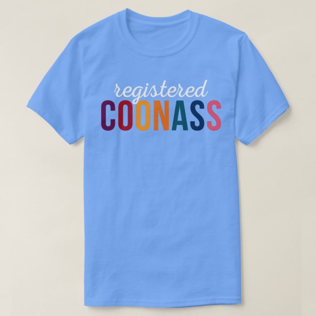 T-shirt Coonass enregistré Cajun Funny Ethnic Slur (Design devant)