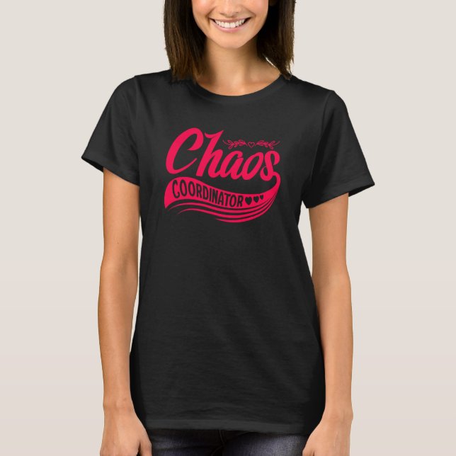 T-shirt Coordinateur du Chaos (Devant)
