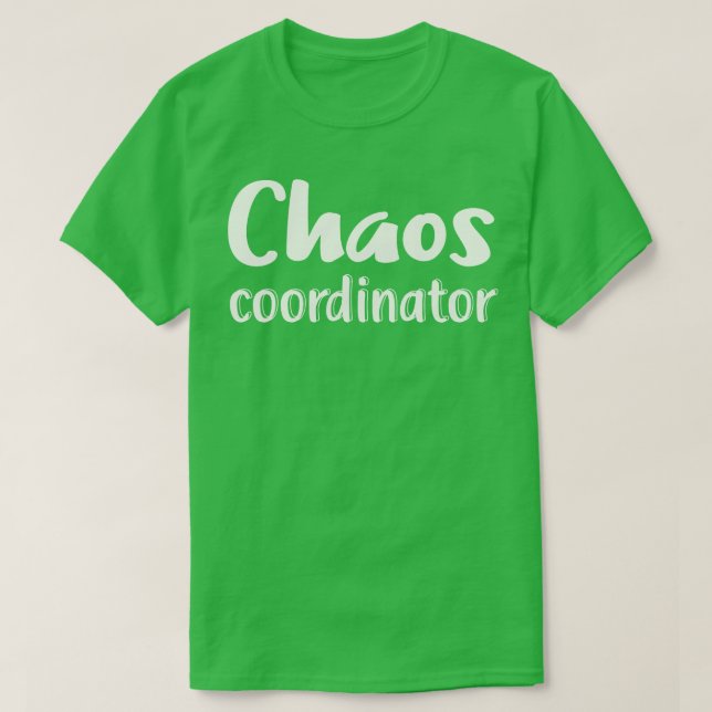 T-shirt Coordinateur du Chaos (Design devant)
