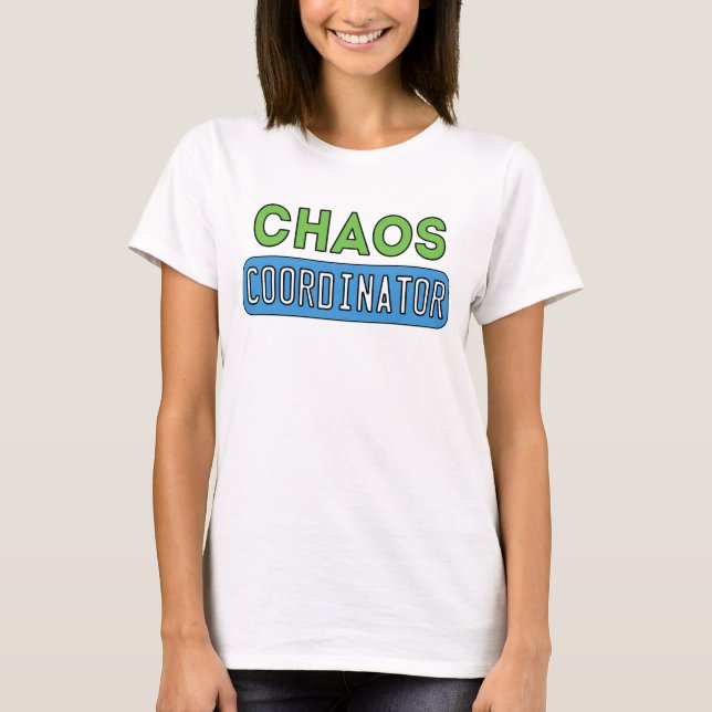 T-shirt Coordinateur du Chaos (Devant)