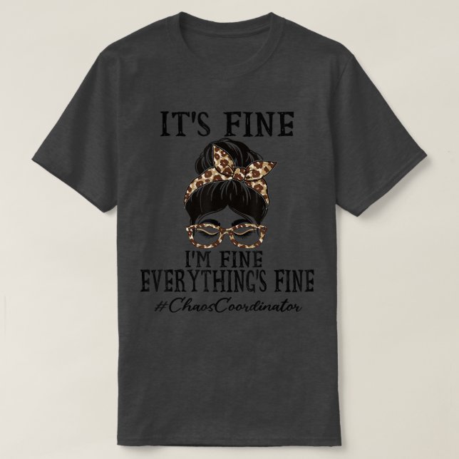 T-shirt Coordinateur du Chaos Son beau, je m'en vais bien  (Design devant)