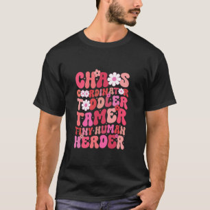 T-shirt Coordinateur du Chaos Toddler Tamer Tiny Human Her