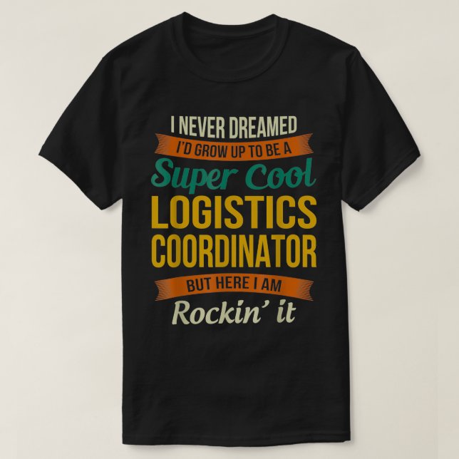 T-shirt Coordinateur Logistique Dons Appréciation amusante (Design devant)