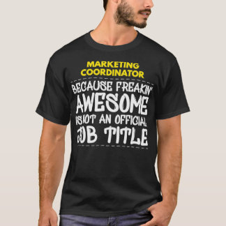 T-shirt Coordinateur Marketing Freakin travail génial