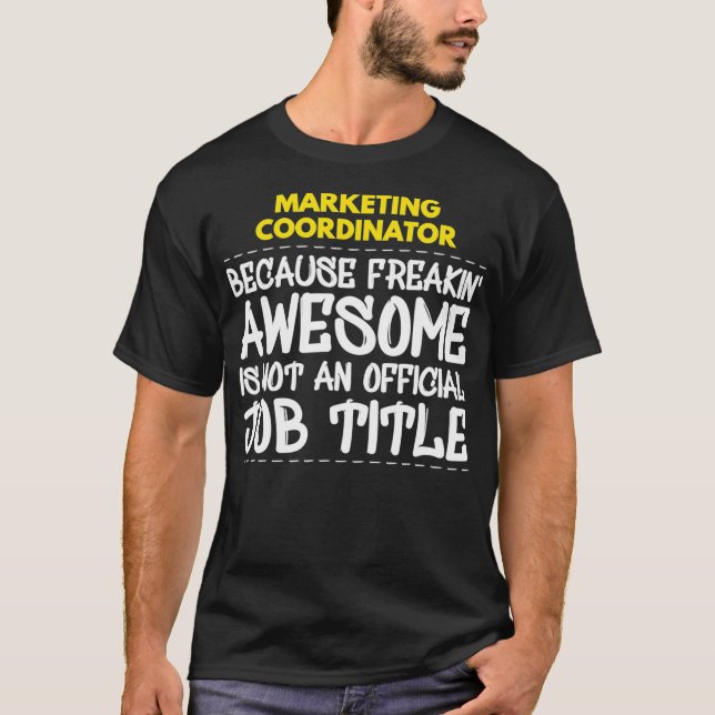T-shirt Coordinateur Marketing Freakin travail génial (Devant)