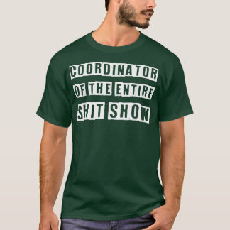 T-shirt Coordinateur Of the Entire ShitShow Funny Maman Bo