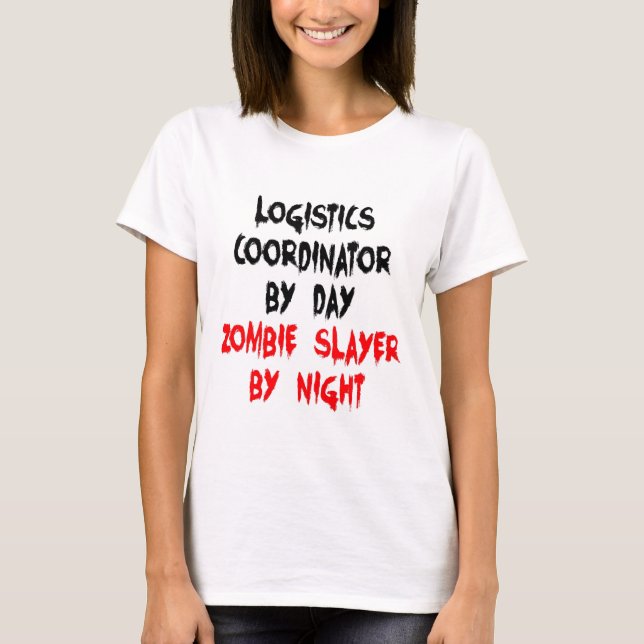 T-shirt Coordonnateur de la logistique de Zombie Slayer (Devant)