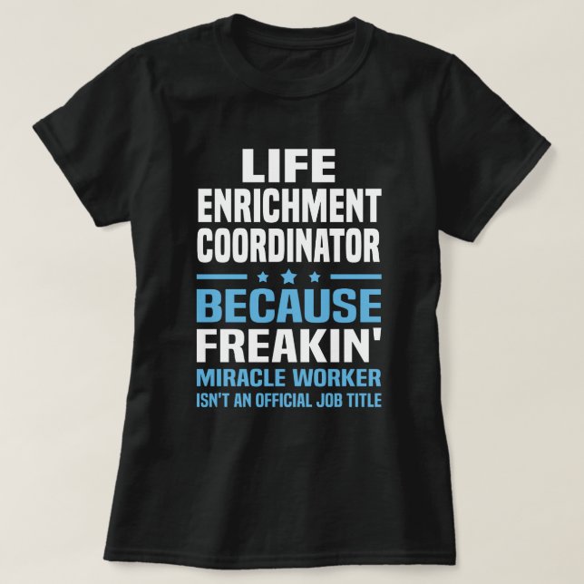T-shirt Coordonnateur de l'enrichissement de la vie (Design devant)