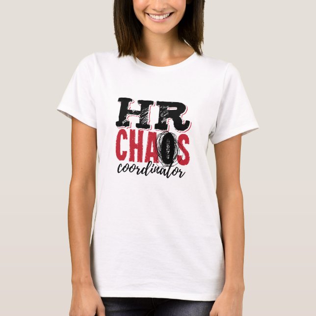 T-shirt Coordonnateur du Chaos des ressources humaines (Devant)