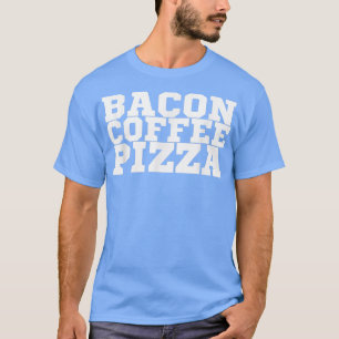 T-Shirt Copie Café Bacon Pizza