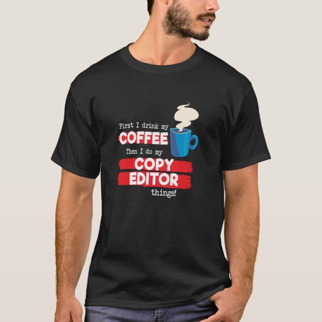 T-shirt Copier l'éditeur et l'appréciation du café (Devant)