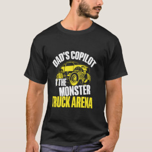 T-shirt Copilote de Papa dans l'arène de Monster Truck Mon
