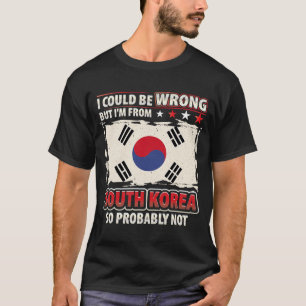 T-shirt Corée du Sud Je ne me trompe pas drapeau sud-corée