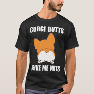 T-shirt Corgi Buttes Me Conduisent Nuts Funny Corgi