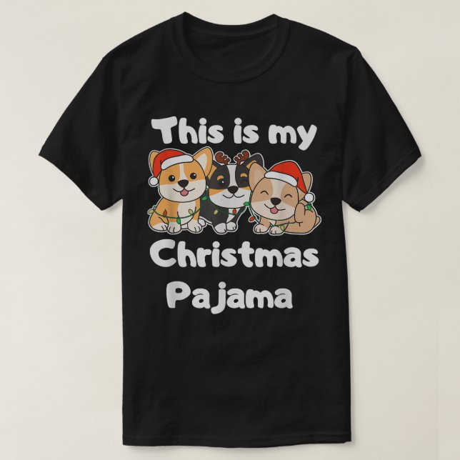 T-shirt Corgi Noël C'Est Mon Pyjama De Noël (Design devant)