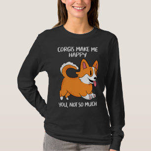 T-shirt Corgis Me Rendre Heureux Tu N'Es Pas Tant