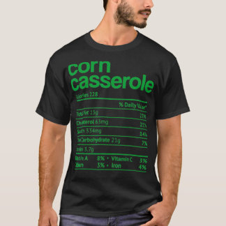 T-shirt Corn Casserole Nutrition Faits Drôle Thanksgiving