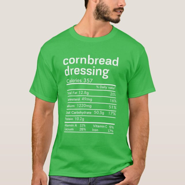T-shirt Cornbread Dressing Nutrition Facts Thanksgiving Ch (Devant)