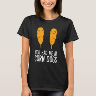 T-shirt Corndog Tu M'As Eu Chez Corn Dogs