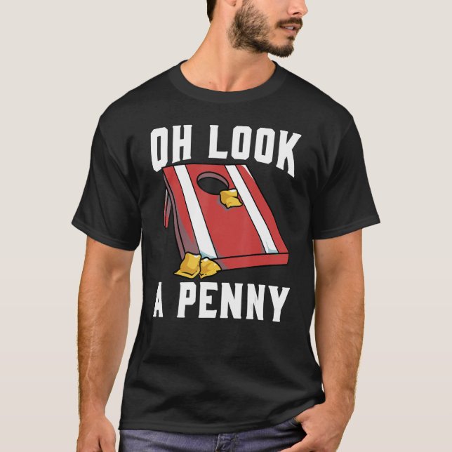 T-shirt Cornhole Corn Hole Oh regardez Penny (Devant)