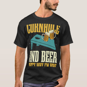 T-shirt Cornhole et c'est pourquoi je suis ici pour Cornho