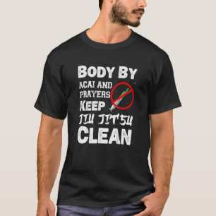 T-shirt Corps Par Acai Et Prière Gardez Jiu Jitsu Propre