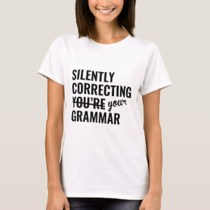 T-shirt Correction silencieuse de votre grammaire