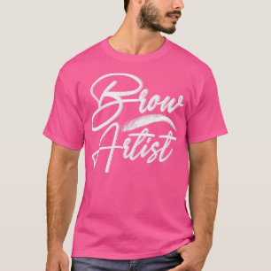 T-shirt Cosmétique Brow Technicien Maquillage Artiste Beau