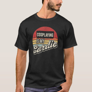 T-shirt Cosplaying Est Mon Cardio Retro Cosplayer Cosplay