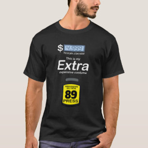 T-shirt Costume de pompe à gaz Voici mon coût supplémentai