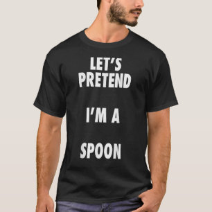 T-shirt Costume d'Halloween Spoon Faisons semblant que je 