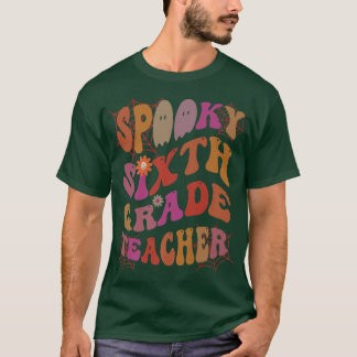 T-shirt Costume ENSEIGNANT éffrayant DE 6E ANNÉE C'Est Mon