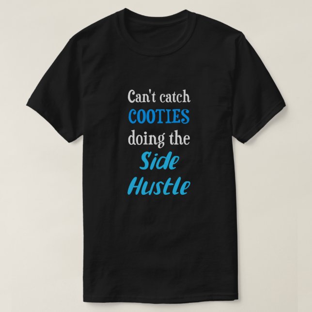T-shirt Côté Hustle Cooties Neon Blue Text Uni. (Design devant)