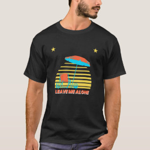 T-shirt Coucher De Soleil Sur La Plage Me Laisse Seul