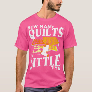 T-shirt Coudre De Nombreuses Places Si Peu De Temps Quilte